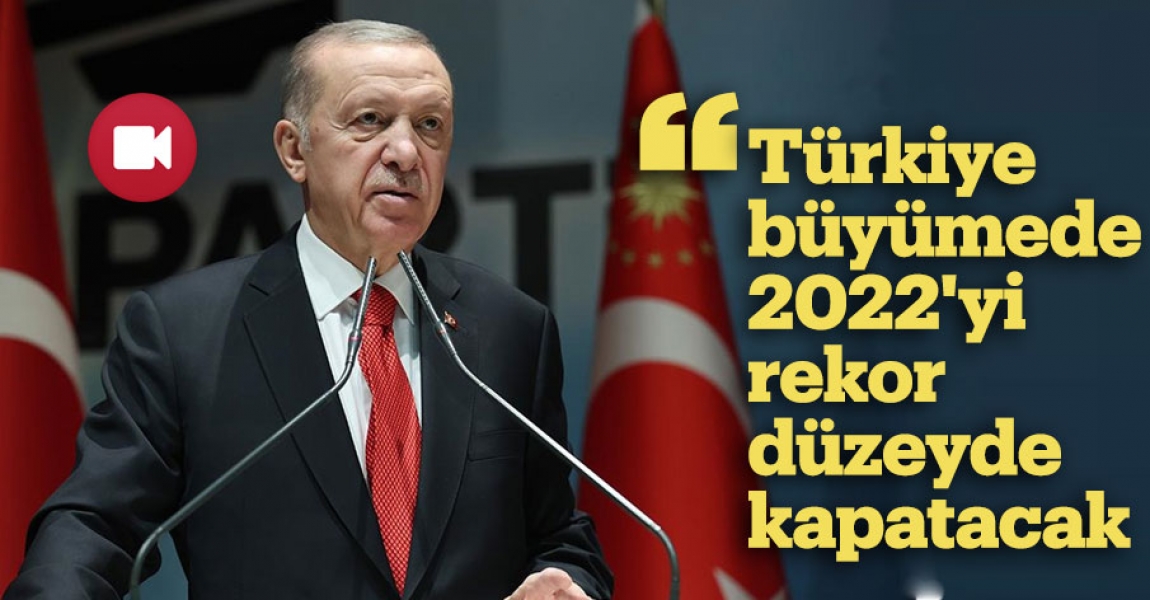"Türkiye büyümede 2022'yi rekor düzeyde kapatacak"