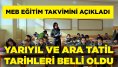 Milli Eğitim Bakanlığı 2023-2024 eğitim takvimini açıkladı! Okullar ne zaman açılacak? Yarıyıl ve ara tatiller ne zaman?