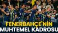 Fenerbahçe'nin Trabzonspor maçı muhtemel kadrosu (muhtemel 11'i)