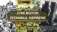 Büyük İstanbul Depremi 1766: Yıkımın Tarihi!