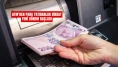 ATM'lerde Yeni Dönem: Para Yatırırken Buna Dikkat