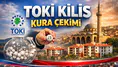 TOKİ Kilis kura çekimi ne zaman, ilçelere nasıl dağıtıldı, sonuçları açıklandı mı ve nasıl sorgulanır? Asil ve yedek isimler belli oldu