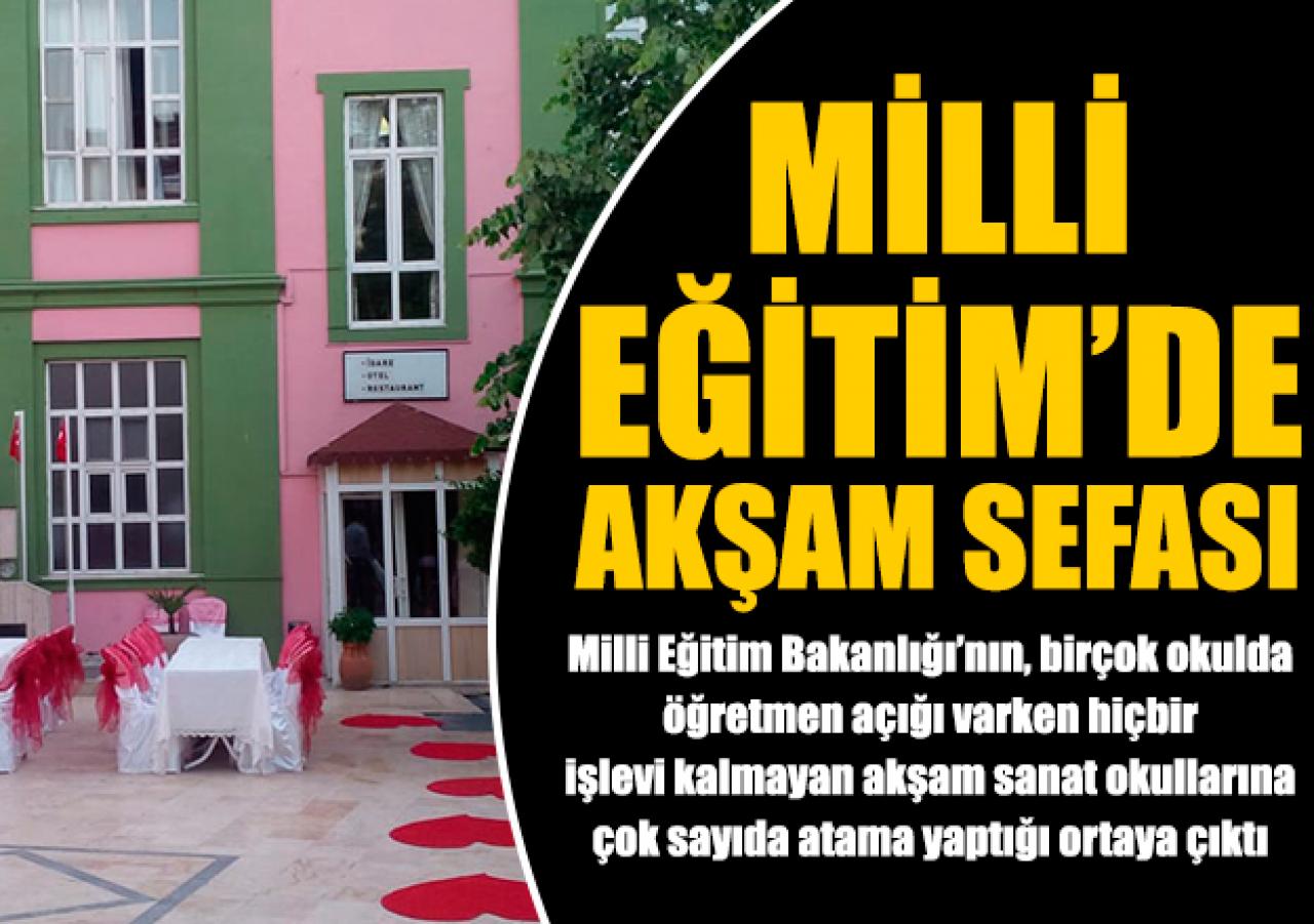 Milli Eğitim'de akşam sefası