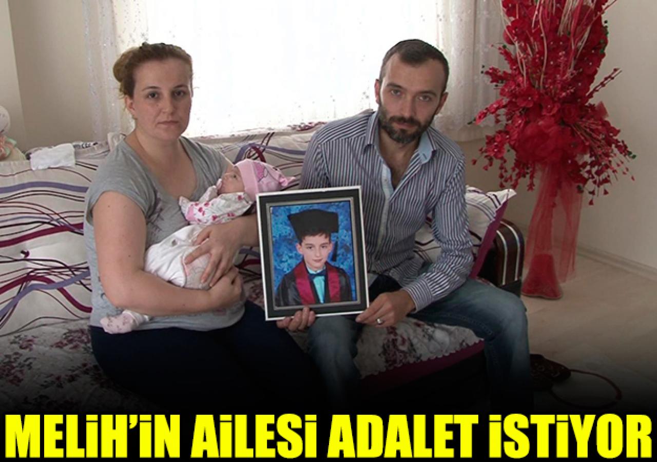 Melih’in ailesi adalet istiyor!