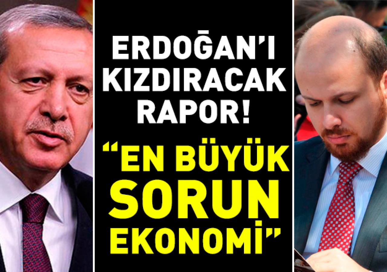 Erdoğan'ı kızdıracak rapor
