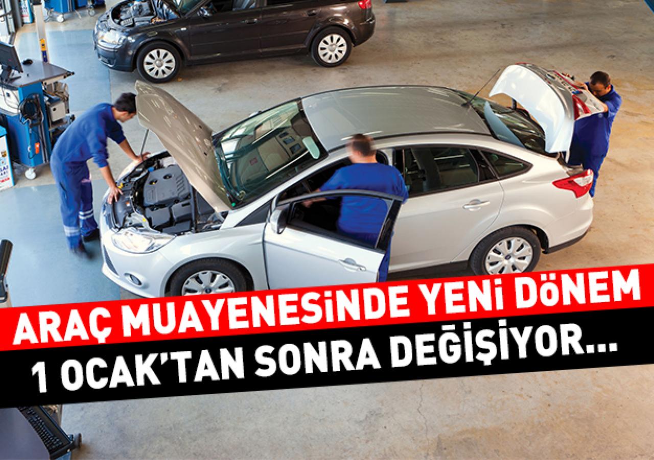 Araç muayenelerinde 1 Ocak'tan itibaren yeni uygulama