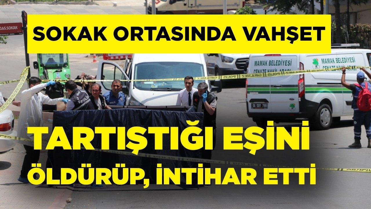 Tartıştığı eşini sokak ortasında öldürüp, intihar etti