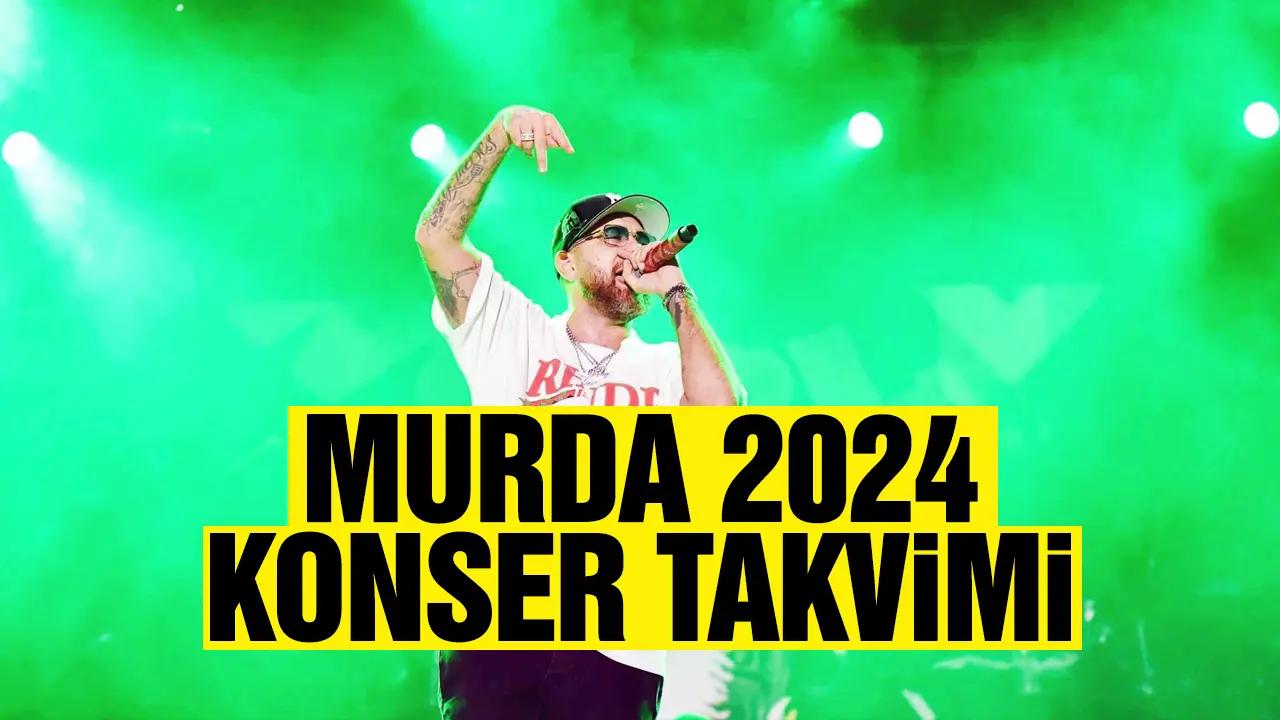 Murda Biletleri! Murda 2024 konser takvimi ve bilet fiyatları