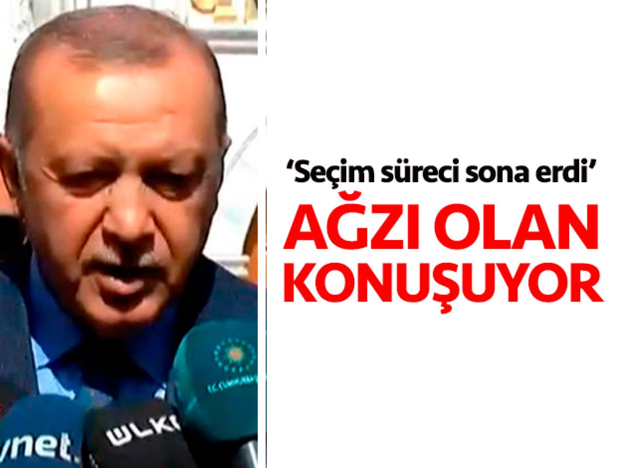 Cumhurbaşkanı Recep Tayyip Erdoğan: Seçim süreci sona erdi