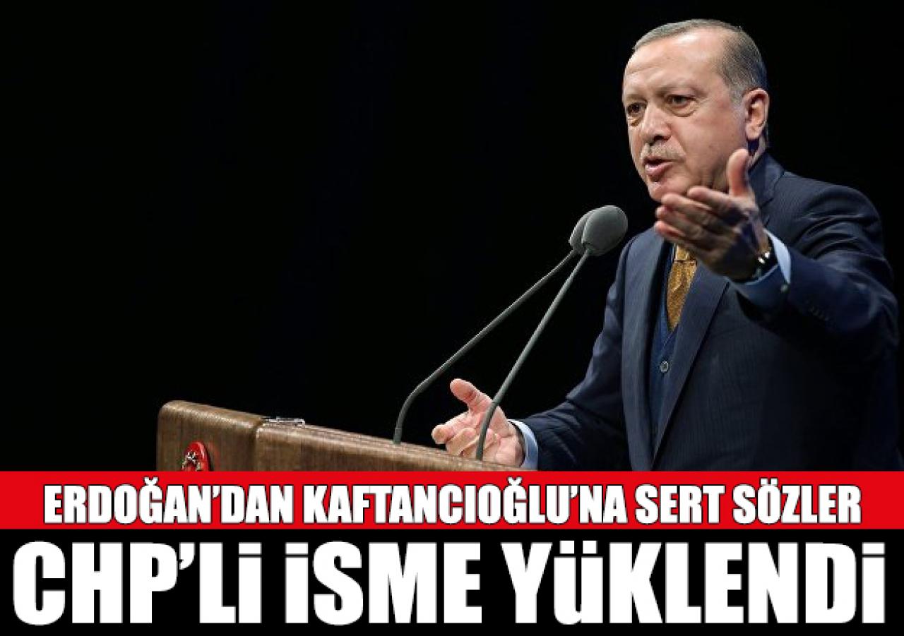 Cumhurbaşkanı Erdğan'dan Kaftancıoğlu'na sert sözler