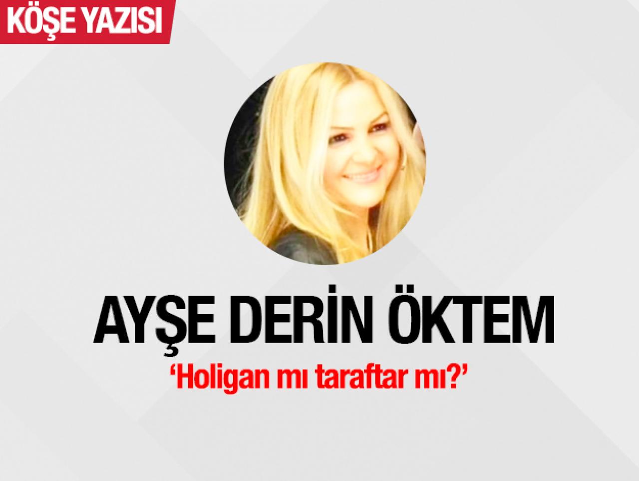 Holigan mı taraftar mı?