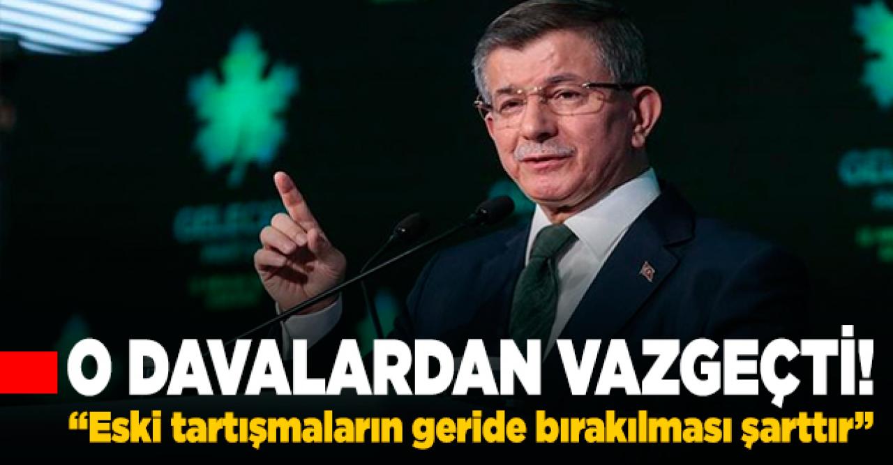 Davutoğlu, PKK, FETÖ, DAEŞ ve  Pelican dışında şahsına yönelik tüm davalardan vazgeçti!