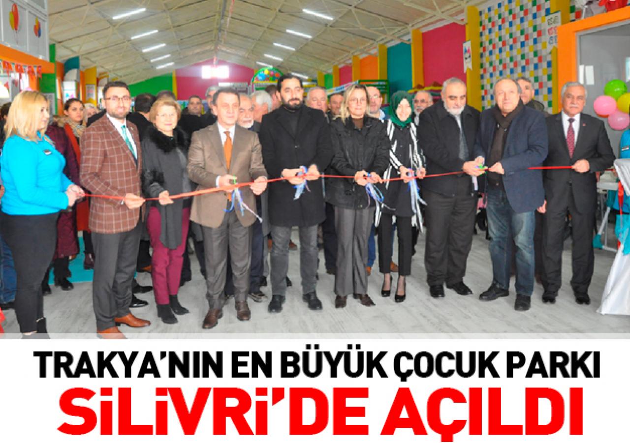 Trakya’nın en büyüğü Silivri’de