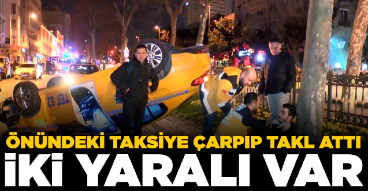 Şişli'de taksiye çarpan taksici takla attı: 2 yaralı