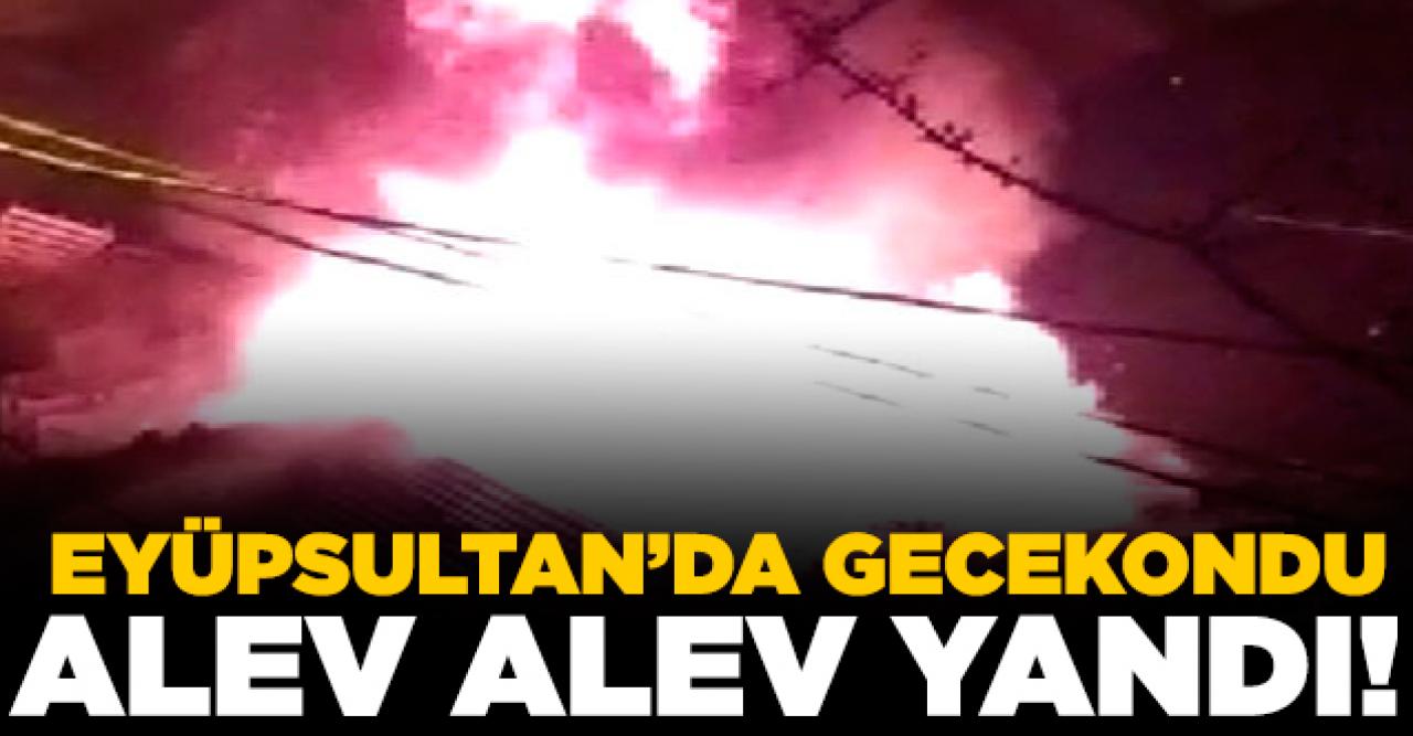 Eyüpsultan'da gecekondu alev alev yandı!