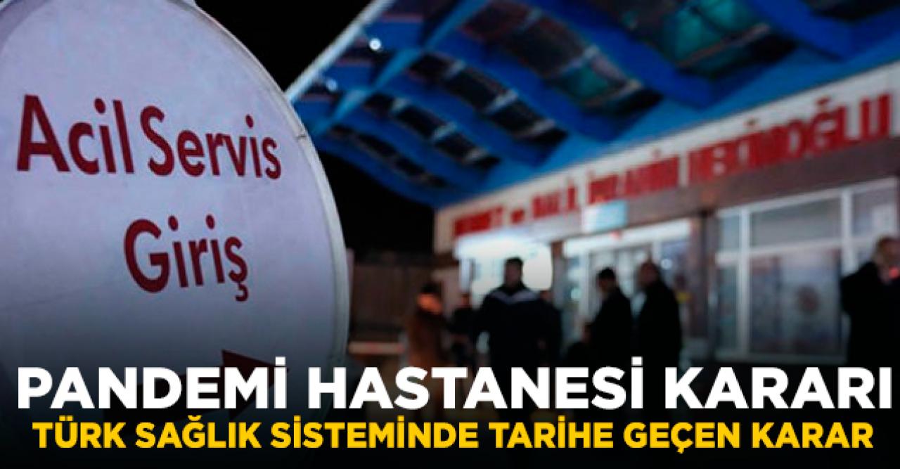 Özel ve Vakıf hastaneleri pandemi hastanesi ilan edildi!