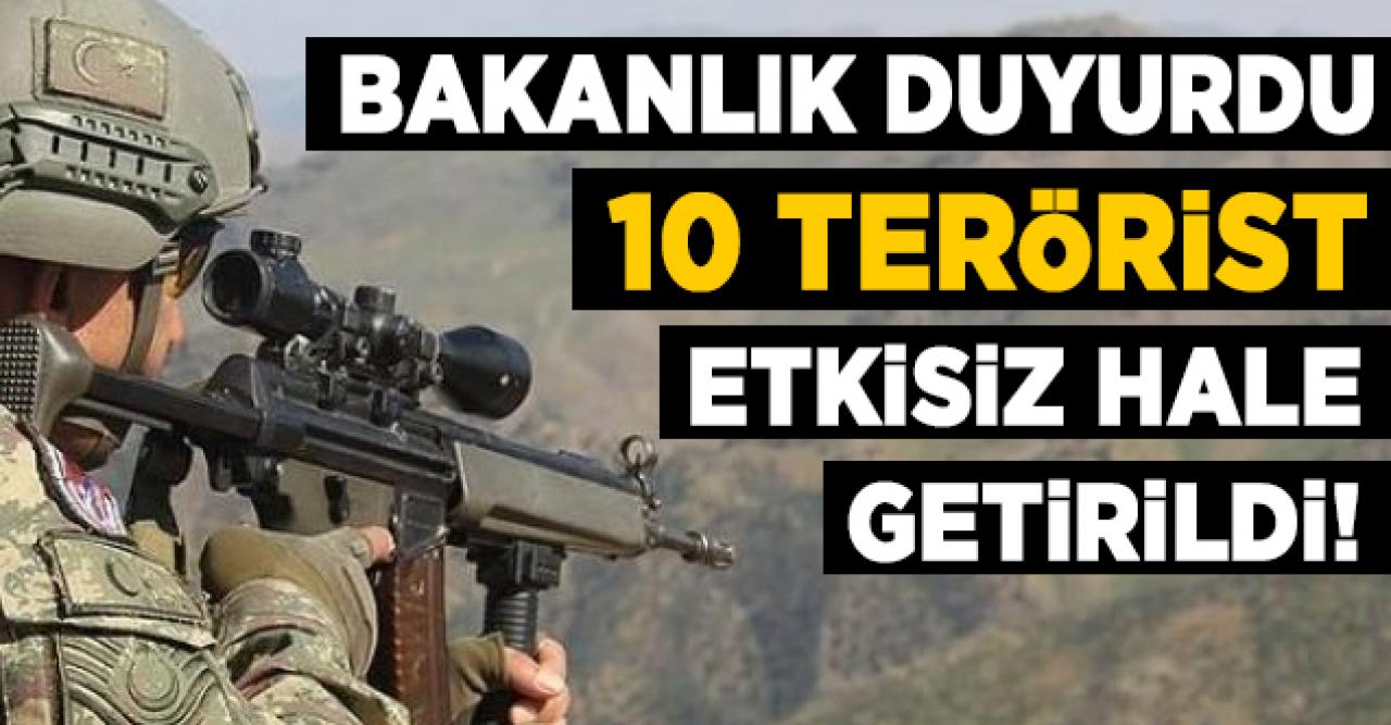 10 terörist etkisiz hale getirildi