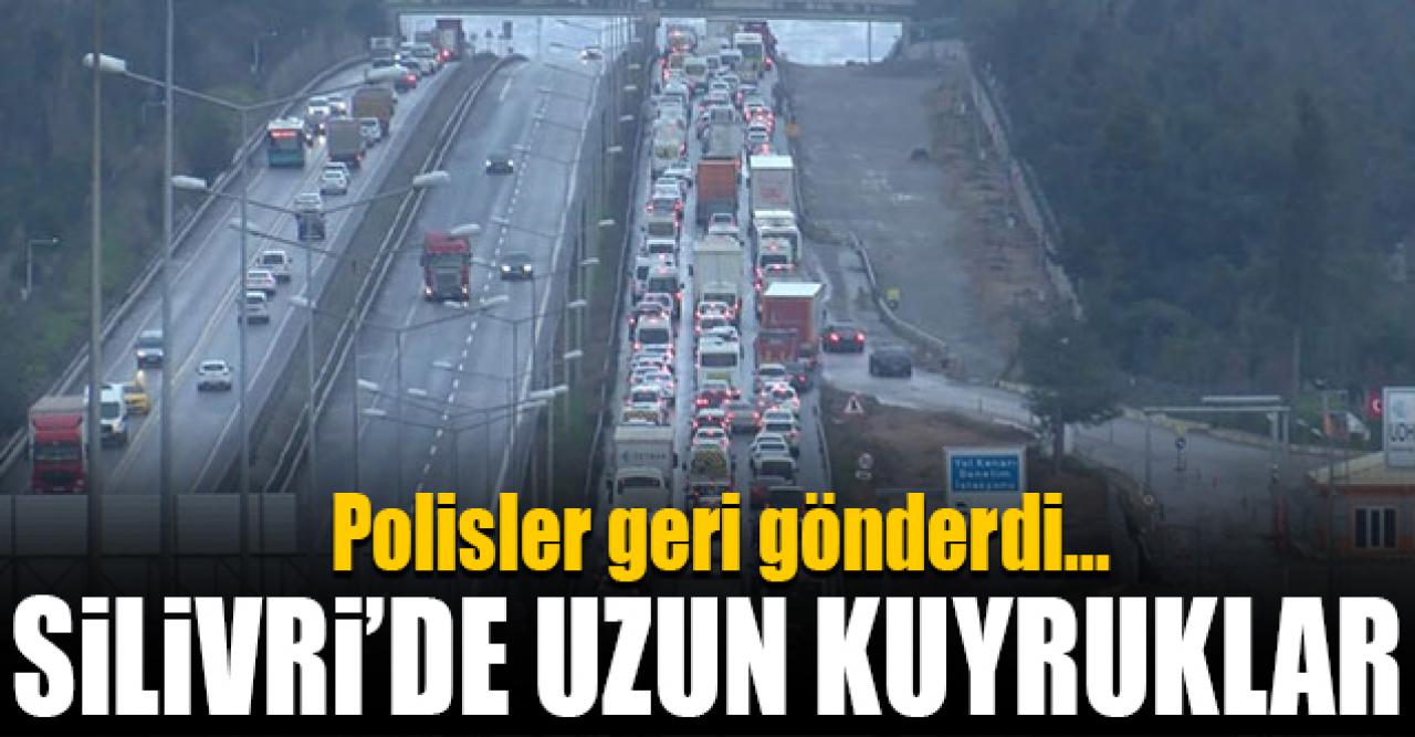 Silivri'deki araç kontrolleri sürüyor!