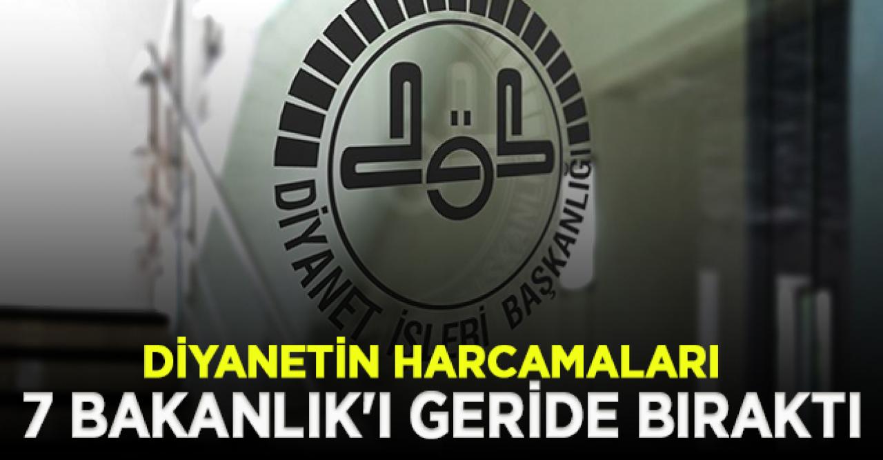 Diyanetin harcamaları ile 7 Bakanlık'ı geride bıraktı