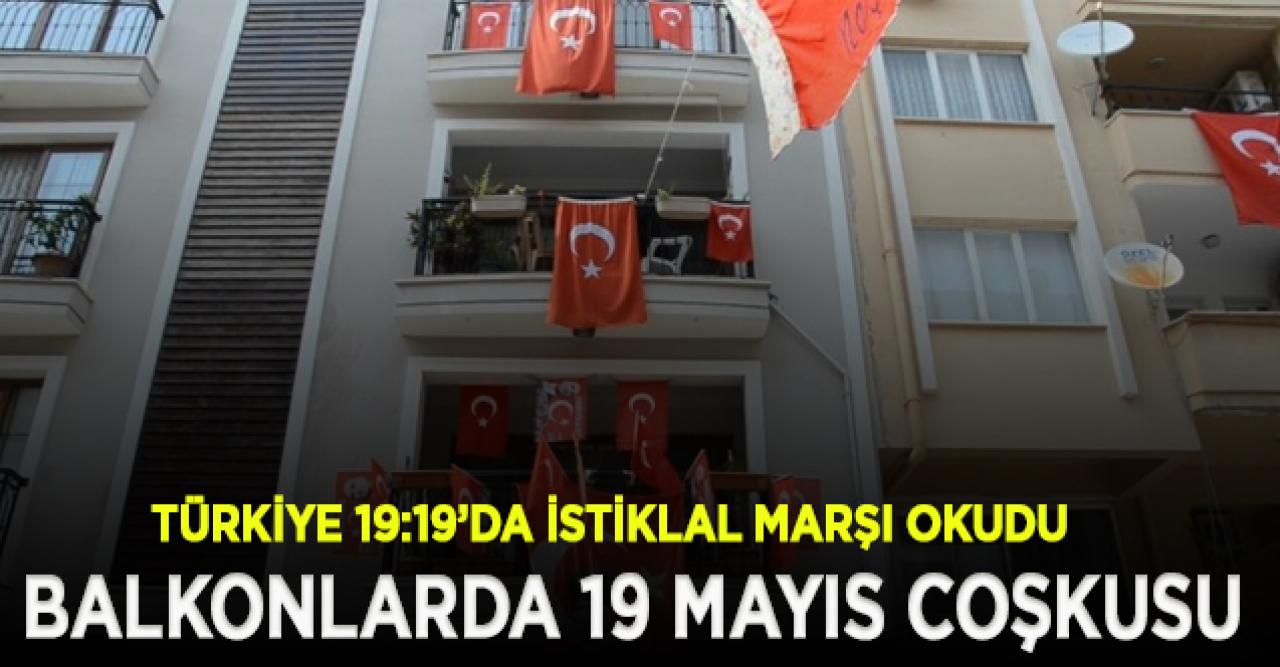 Türkiye'nin dört bir yanında balkonlarda 19 Mayıs coşkusu!