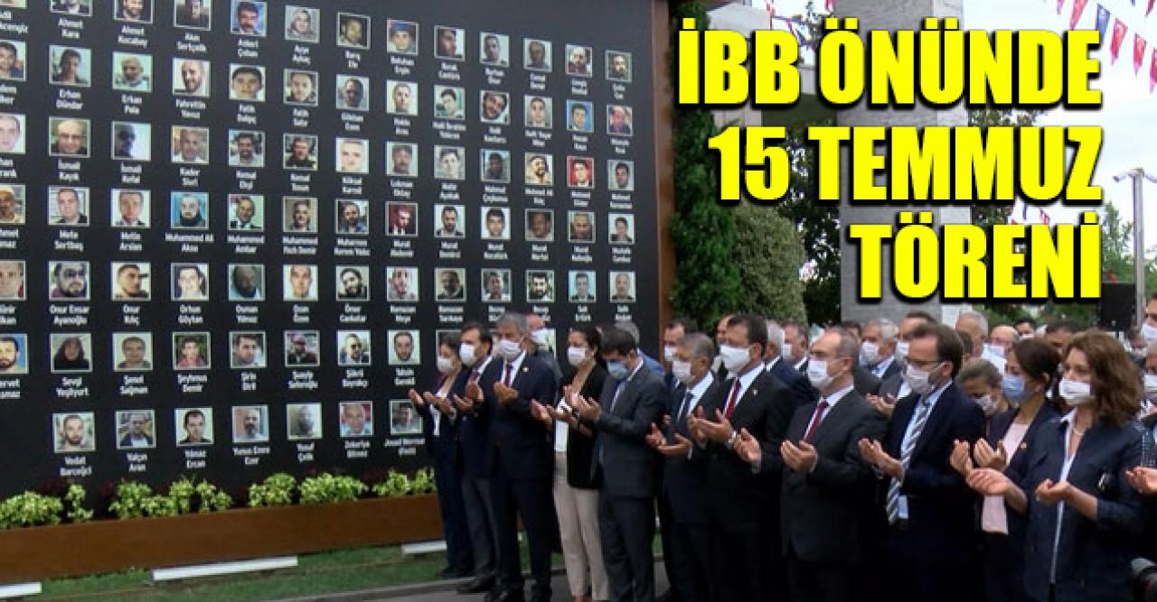 İBB önünde 15 Temmuz töreni