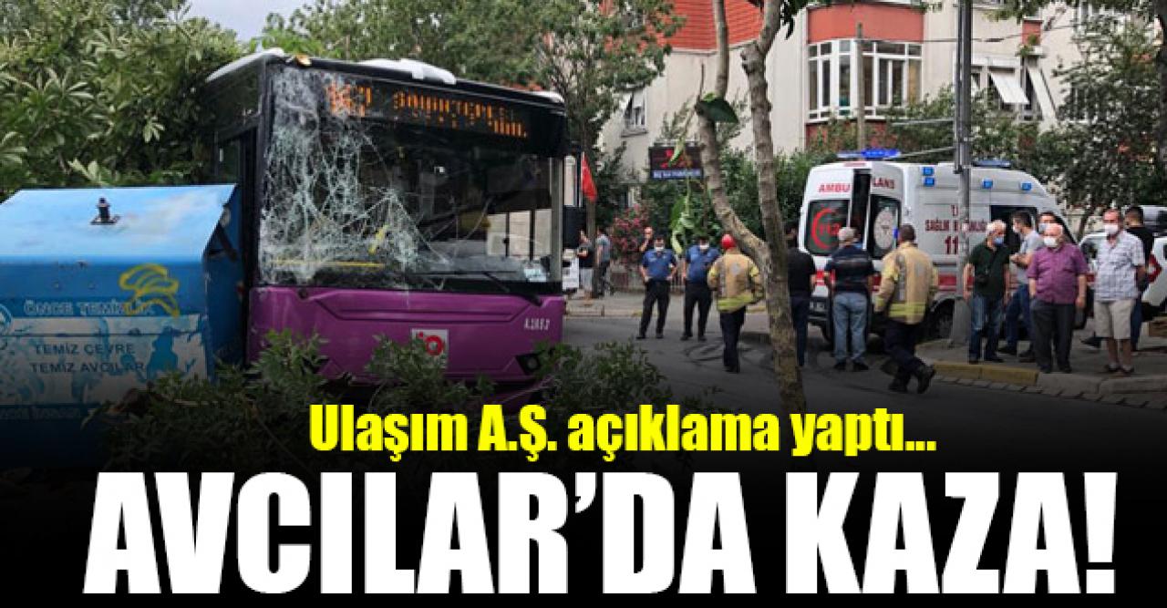 Avcılar'da şoförü rahatsızlanan otobüs kaza yaptı