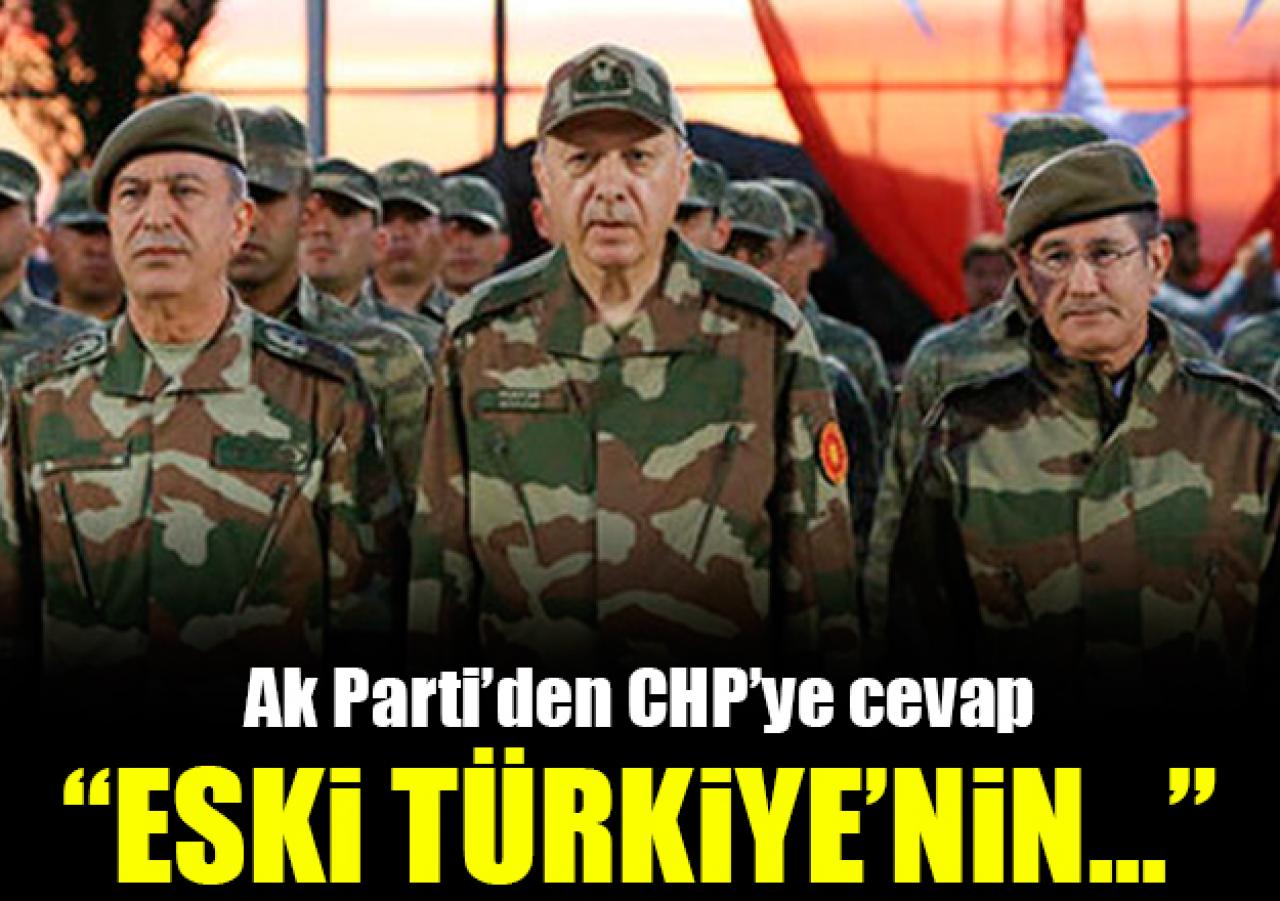 Ak Parti'den CHP'ye kamuflaj cevabı: 'Eski Türkiye'nin...'