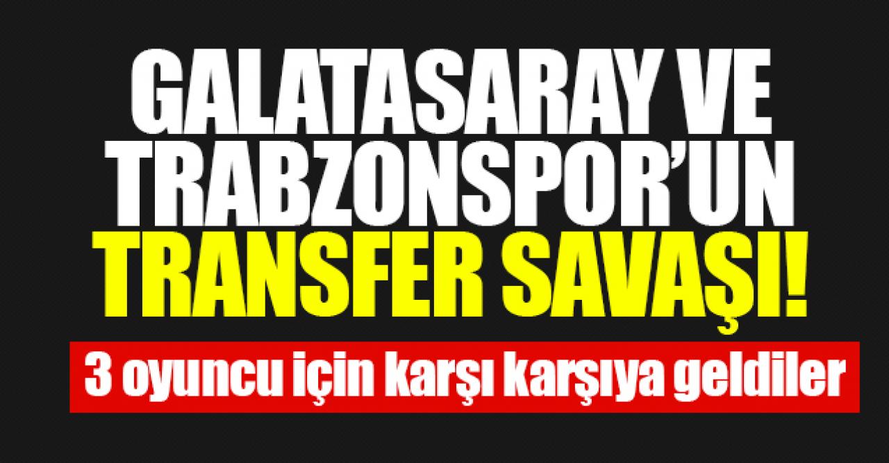 Trabzonspor ve Galatasaray'ın transfer savaşı! Üç oyuncu için karşı karşıyalar