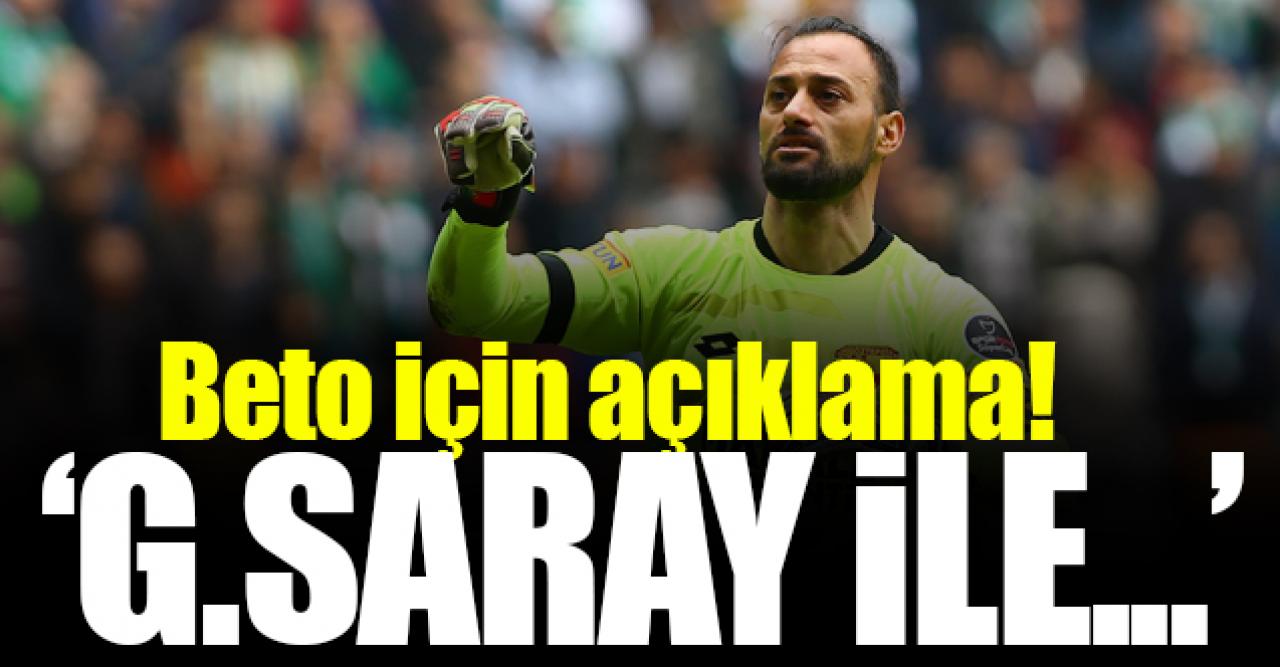 Beto için Galatasaray açıklaması