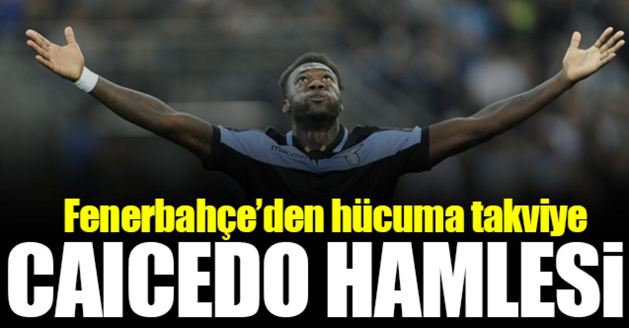 Fenerbahçe'den Caicedo hamlesi