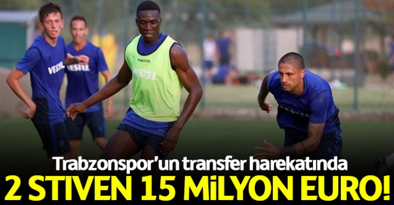 Trabzonspor'un iki Stiven planı: 15 milyon euro!