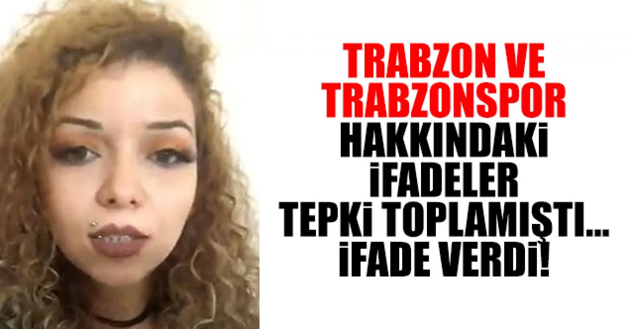 Trabzon ve Trabzonspor'a skandal ifadeler kullanan İlayda Kılınç ifade verdi