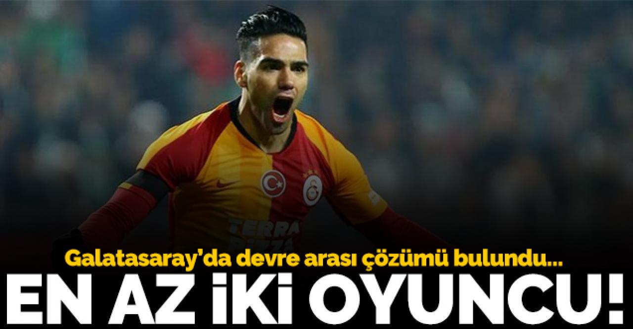Galatasaray'da çözüm bulundu! En az 2 futbolcu...