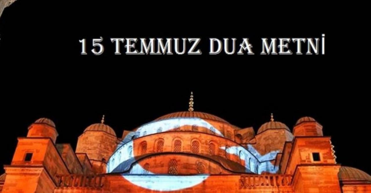 15 Temmuz Demokrasi ve Milli Birlik Günü Duası | 15 Temmuz'da okunacak dualar 2021