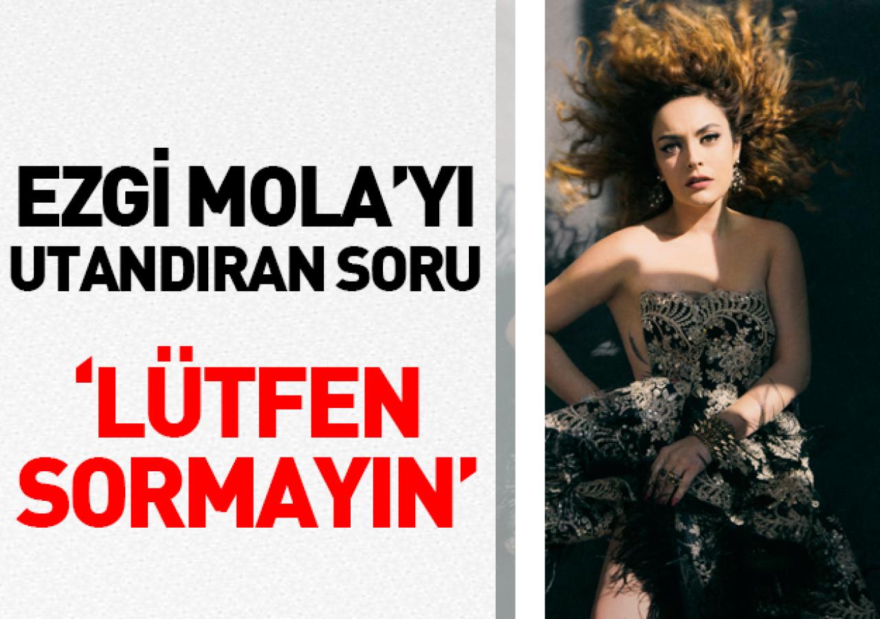 Ezgi Mola'yı utandıran kilo sorusu!