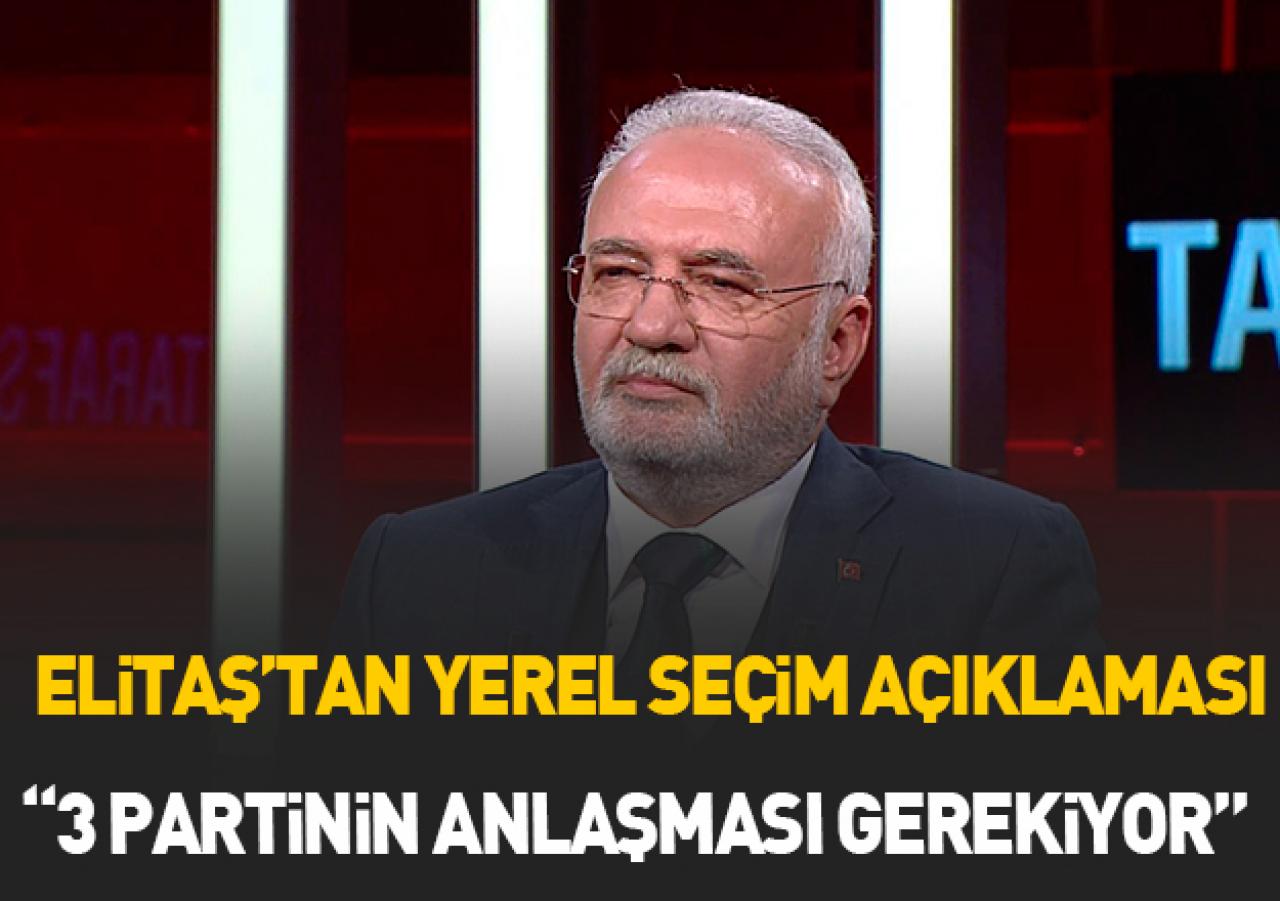 Elitaş'tan yerel seçim açıklaması