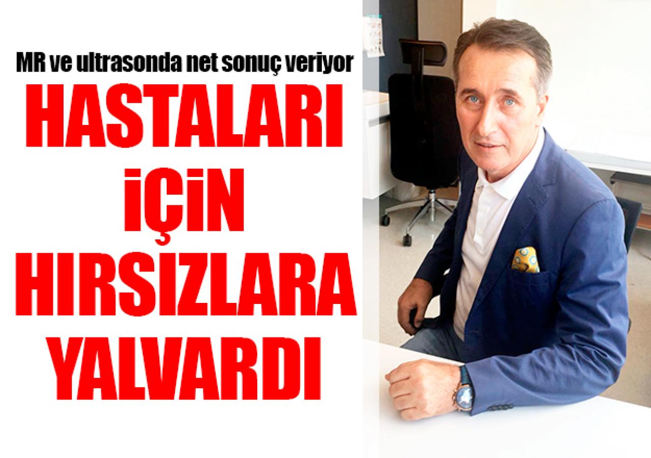 Hastaları için hırsızlara yalvardı