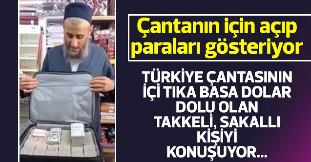 Türkiye çantasının içi tıka basa dolar dolu olan takkeli sakallı kişiyi konuşuyor