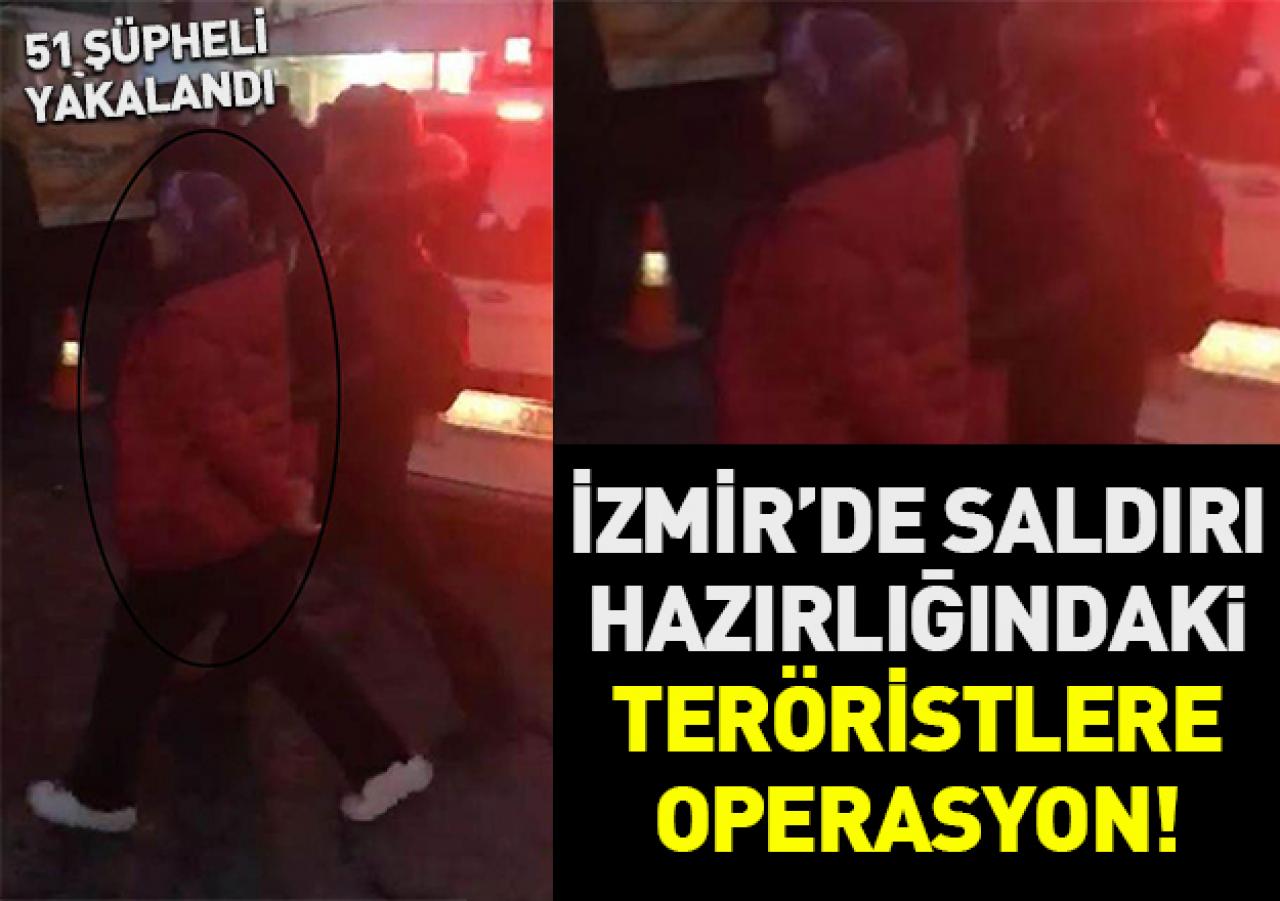İzmir'de saldırı hazırlığındaki teröristler yakalandı!