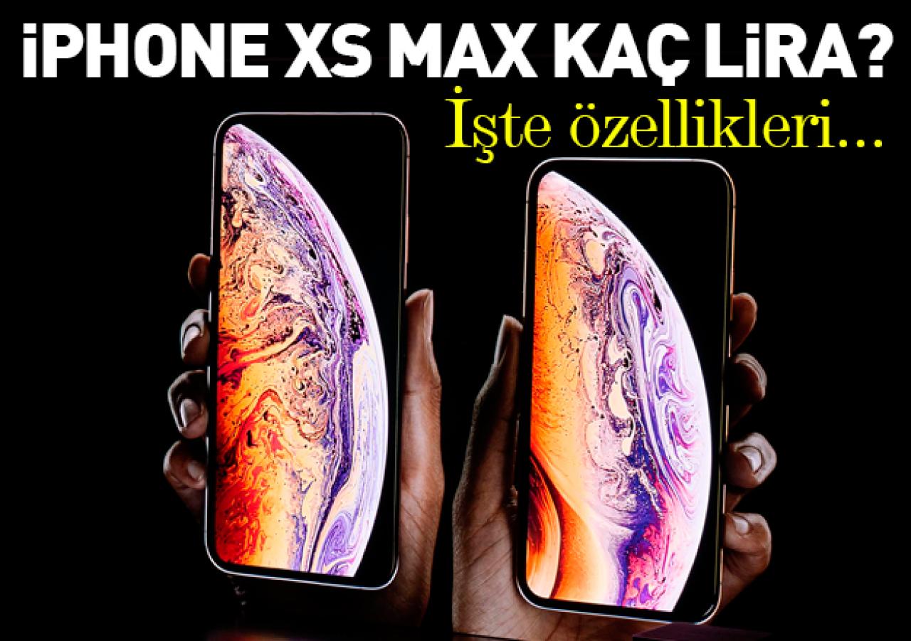 iPhone XS Max Özellikleri ve fiyatları açıklandı