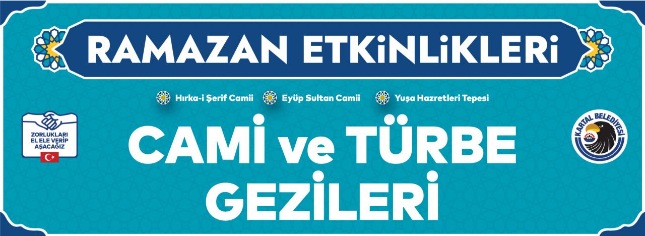 Kartal Belediyesi’nden Ramazan ayında vatandaşlara cami ve türbe ziyareti