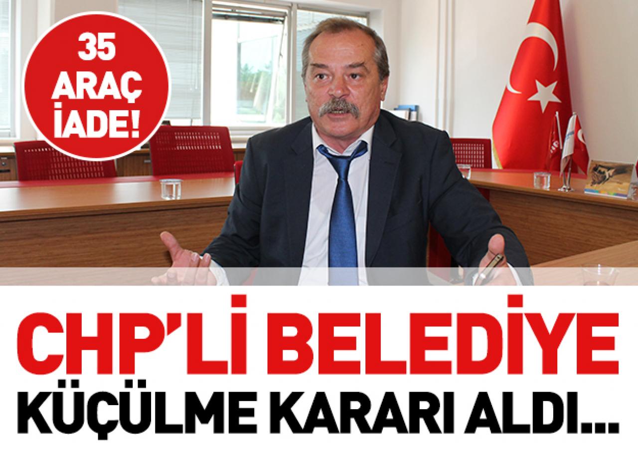 CHP'li belediyeden küçülme kararı