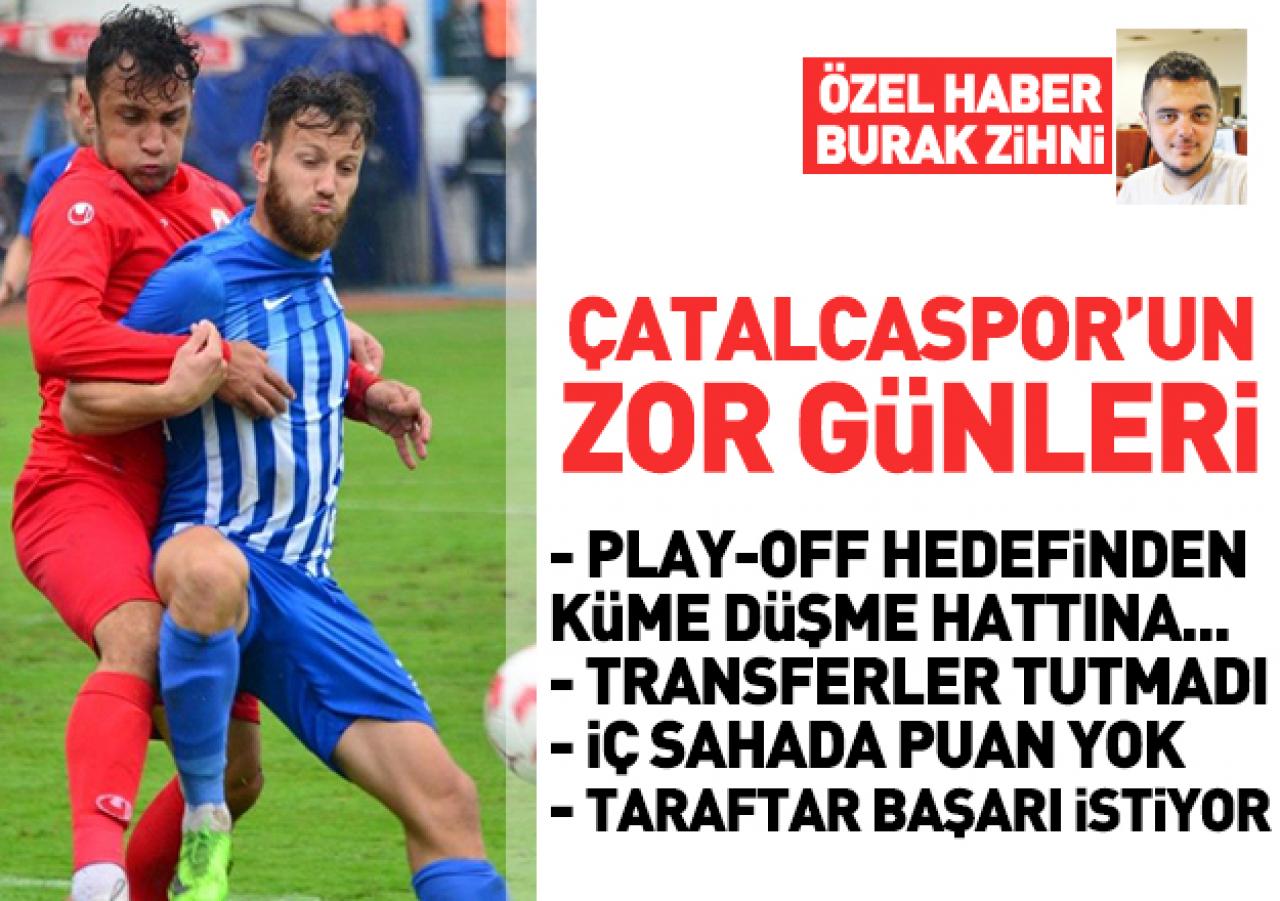 Çatalcaspor'un zor günleri