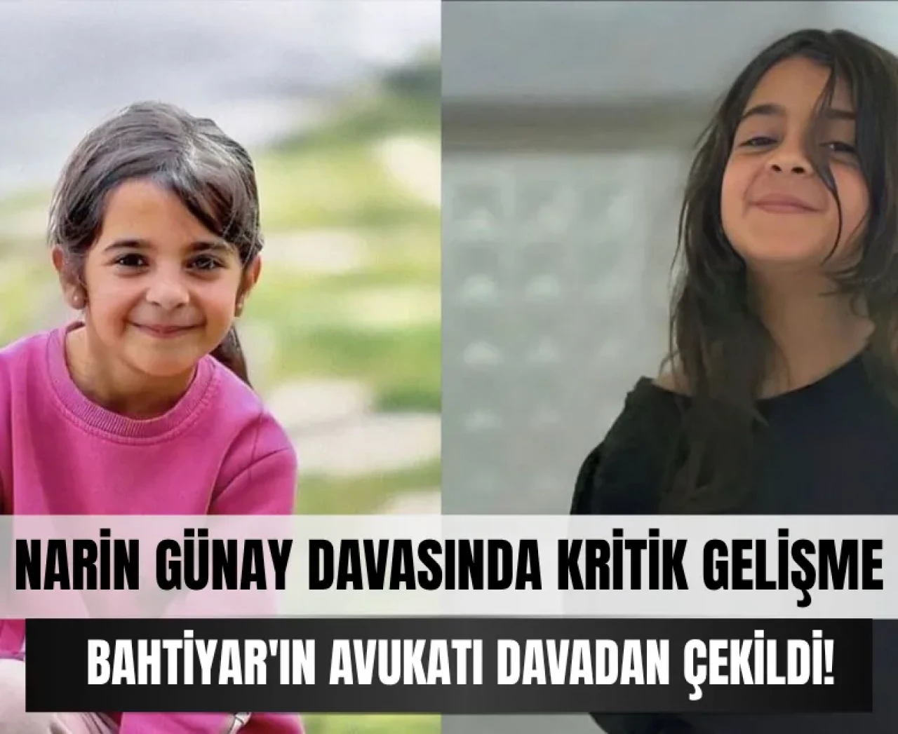Narin Güran davasında kritik an: Avukat çekildi, sır perdesi aralanıyor!