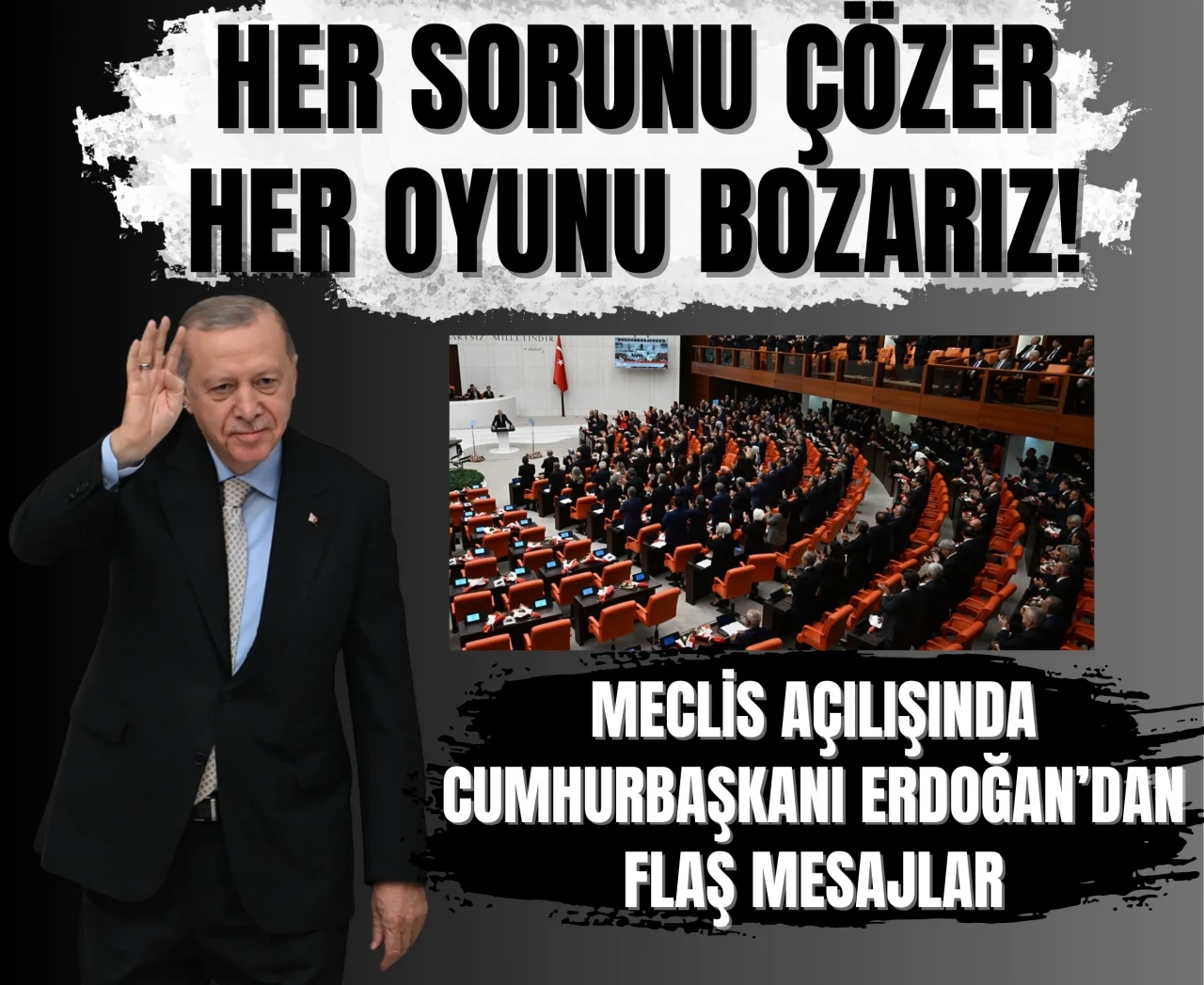 Meclis açılışında Cumhurbaşkanı Erdoğan’dan dikkat çeken açıklamalar!