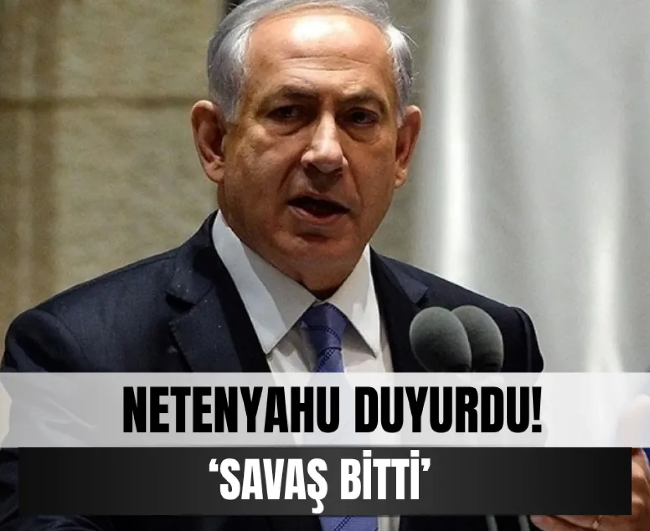 Son dakika: İsrail basını açıkladı, Netanyahu: 'Savaş bitti'