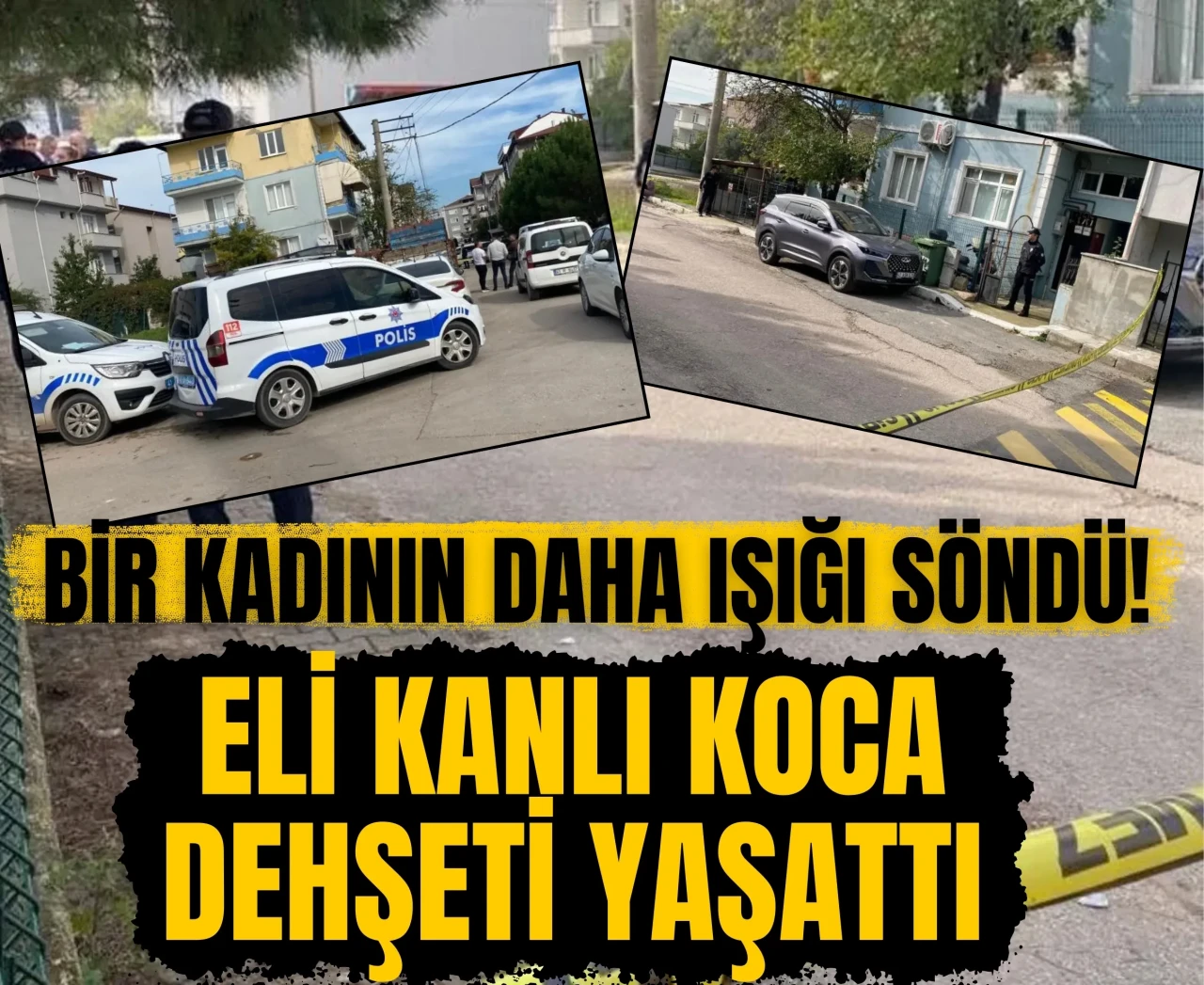 Bir kadının daha ışığı söndü! Eli kanlı koca dehşeti yaşattı
