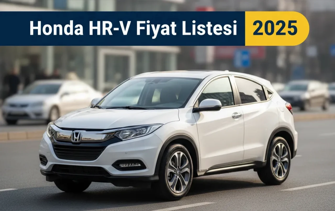 Honda HR-V Fiyat Karşılaştırması! Hibrit ve Sıfır Modeller Arasında Hangisi Size Uygun