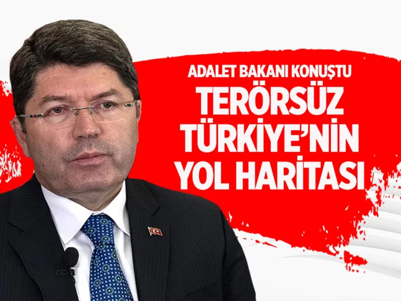 Terörsüz Türkiye'nin yol haritası: Adalet Bakanı Yılmaz Tunç'tan kritik açıklamalar