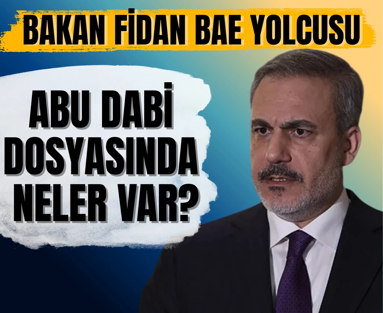 Bakan Fidan’dan BAE’ye kritik ziyaret: Bölgesel krizler gündemde!